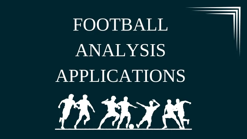 FOOTBALL ANALYSIS APPLICATIONS⁚ AN OVERVIEW